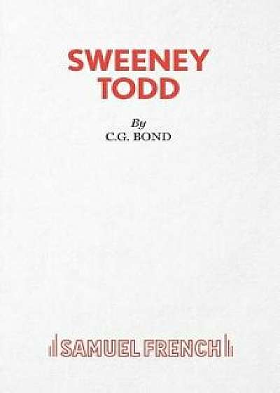 Sweeney Todd: The Demon Barber of Fleet Street, Paperback/C. G. Bond
