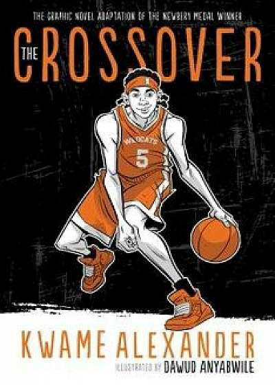 The Crossover (Graphic Novel), Paperback/Kwame Alexander