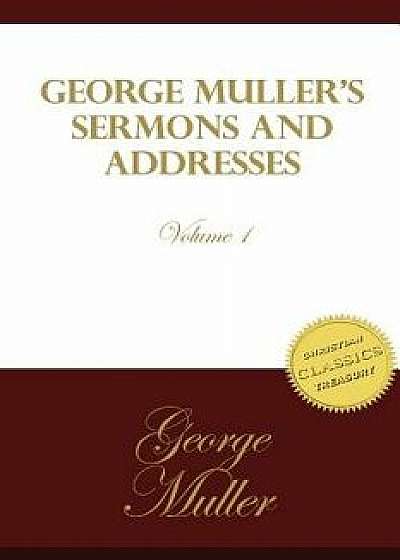 George Muller's Sermons and Addresses, Paperback/George Muller