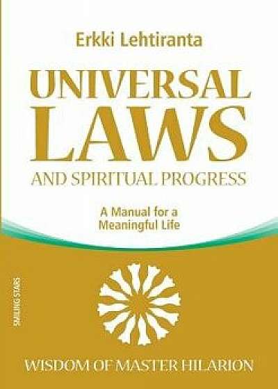 Universal Laws and Spiritual Progress, Paperback/Erkki Lehtiranta