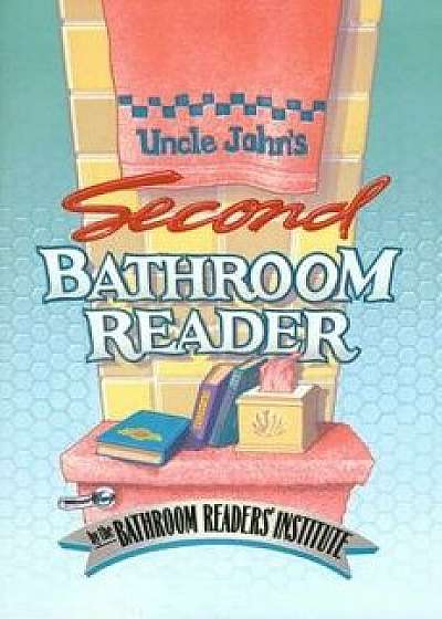 Uncle John's Second Bathroom Reader, Paperback/Bathroom Reader's Hysterical Society