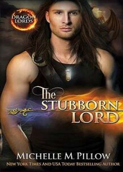 The Stubborn Lord: A Qurilixen World Novel, Paperback/Michelle M. Pillow