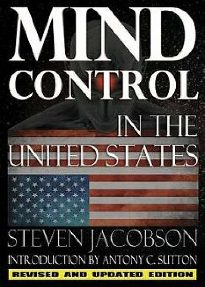 Mind Control in the United States, Paperback/Steven Jacobson
