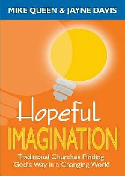 Hopeful Imagination, Paperback/Mike Queen