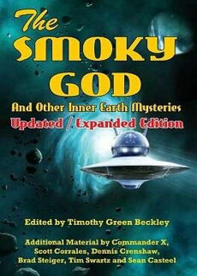 The Smoky God and Other Inner Earth Mysteries: Updated/Expanded Edition, Paperback/Commander X