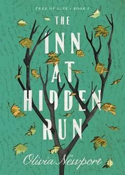 The Inn at Hidden Run, Paperback/Olivia Newport