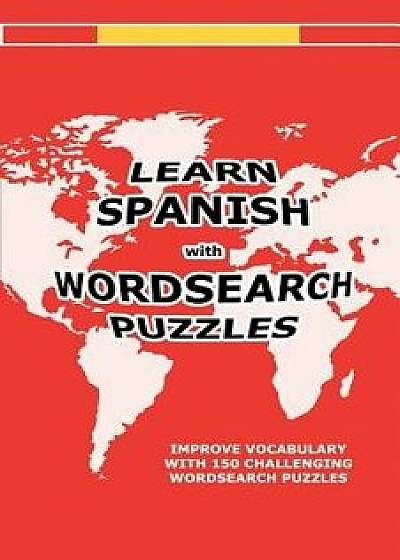 Learn Spanish with Wordsearch Puzzles, Paperback/David Solenky
