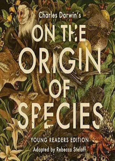 On the Origin of Species, Hardcover/Rebecca Stefoff