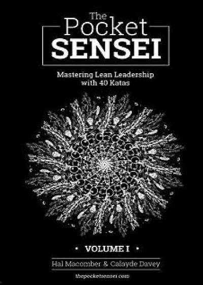 The Pocket Sensei - Volume I - Standard Edition: Mastering Lean Leadership, Paperback/Calayde Davey