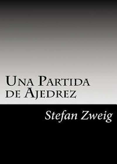 Una Partida de Ajedrez, Paperback/Stefan Zweig