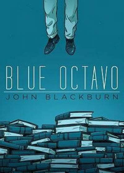 Blue Octavo, Paperback/John Blackburn