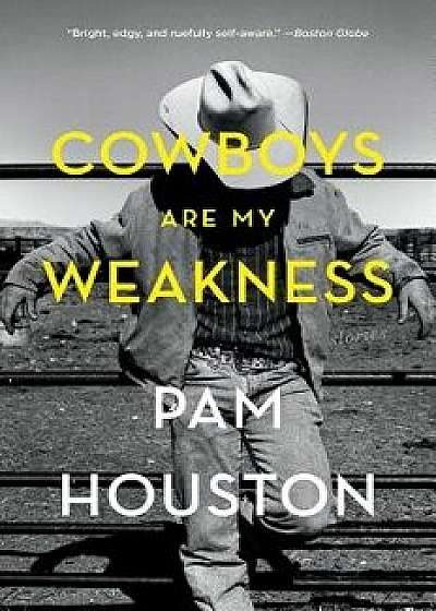 Cowboys Are My Weakness: Stories, Paperback/Pam Houston