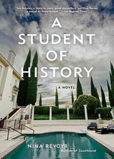A Student of History, Hardcover/Nina Revoyr