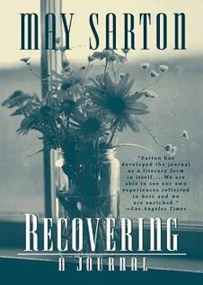 Recovering: A Journal, Paperback/May Sarton