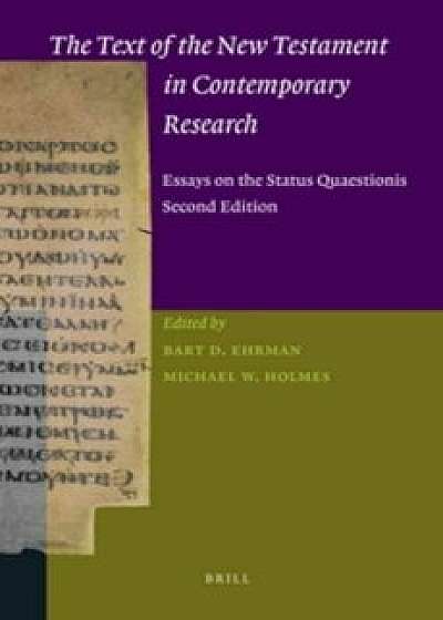 The Text of the New Testament in Contemporary Research: Essays on the Status Quaestionis. Second Edition, Paperback/Bart D. Ehrman