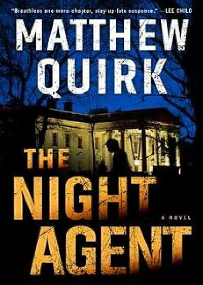 The Night Agent, Hardcover/Matthew Quirk