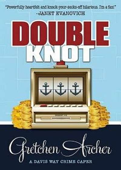 Double Knot, Paperback/Gretchen Archer