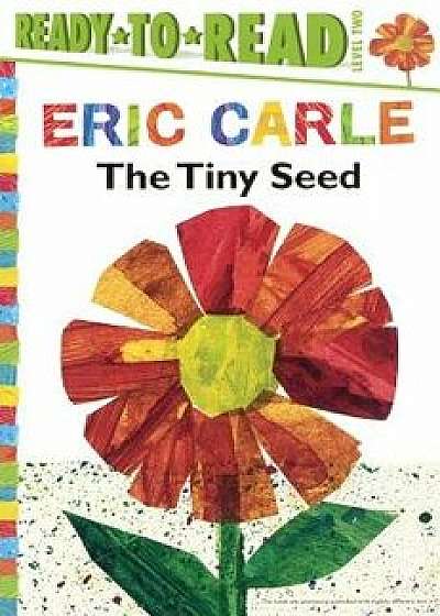 The Tiny Seed/Eric Carle