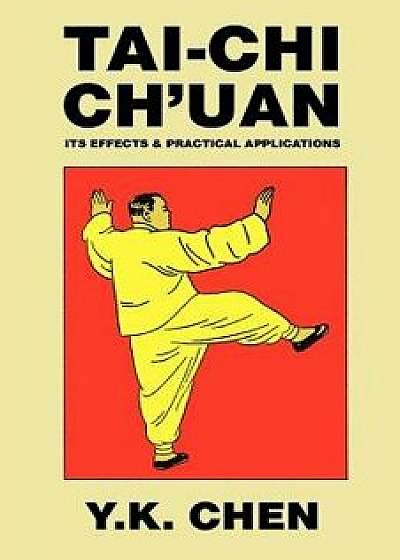 Tai-Chi Ch'uan, Paperback/Y. K. Chen