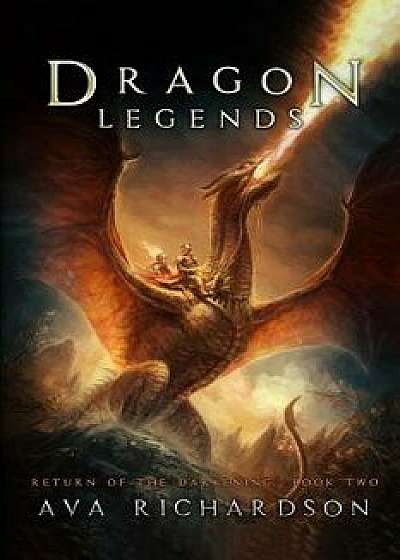 Dragon Legends, Paperback/Ava Richardson