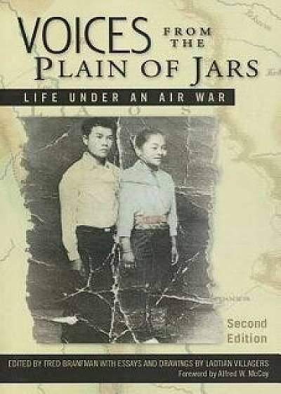 Voices from the Plain of Jars: Life Under an Air War, Paperback/Fred Branfman