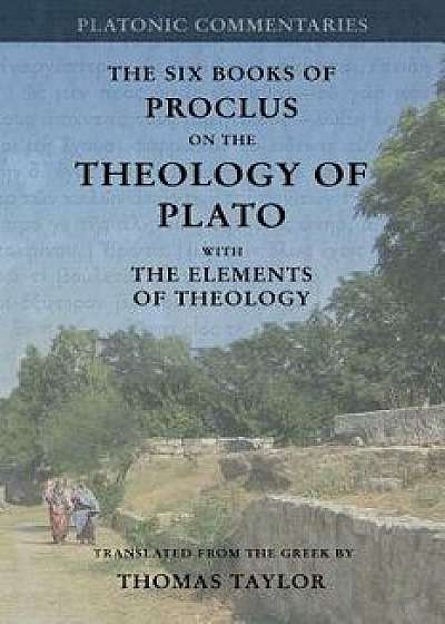 Proclus: On the Theology of Plato: With the Elements of Theology [two Volumes in One], Paperback/Thomas Taylor