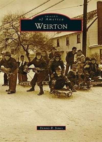Weirton, Hardcover/Dennis R. Jones
