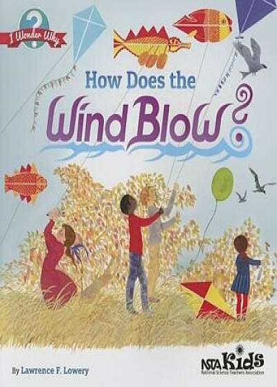 How Does the Wind Blow?, Paperback/Lawrence F. Lowery