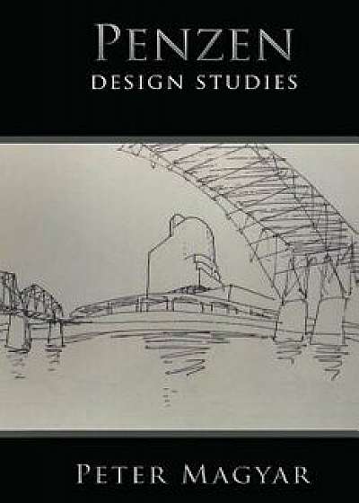 Penzen Design Studies, Paperback/Peter Magyar