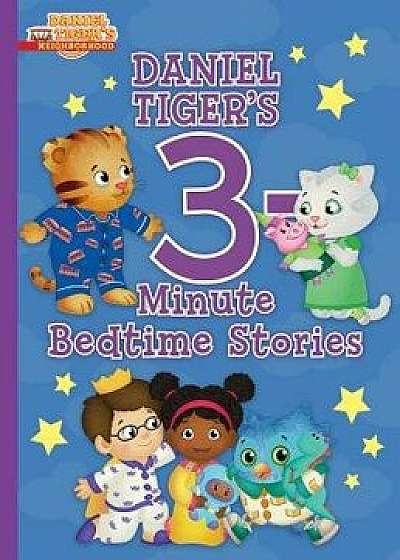 Daniel Tiger's 3-Minute Bedtime Stories, Hardcover/Various