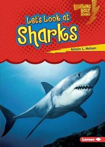 Let's Look at Sharks, Paperback/Kristin L. Nelson
