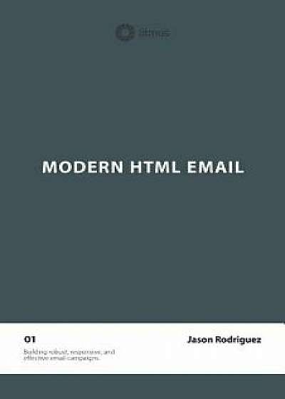 Modern HTML Email (Second Edition), Paperback/Jason Rodriguez