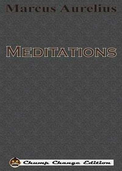 Meditations (Chump Change Edition), Paperback/Marcus Aurelius