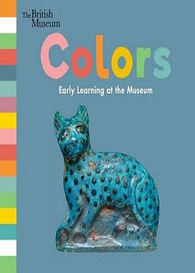 Colors: Early Learning at the Museum/Nosy Crow