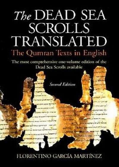 The Dead Sea Scrolls Translated: The Qumran Texts in English, Paperback/Florentino Garcia Martinez