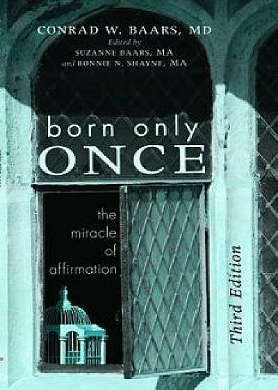 Born Only Once, Paperback/Conrad W. Baars