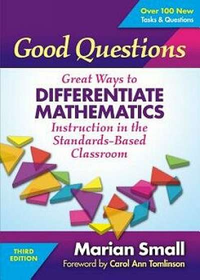 Good Questions: Great Ways to Differentiate Mathematics Instruction in the Standards-Based Classroom, Paperback/Marian Small