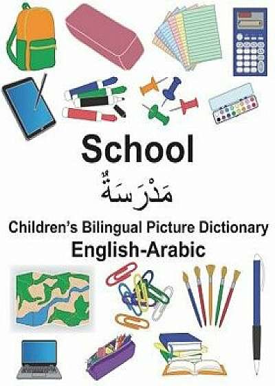 English-Arabic School Children's Bilingual Picture Dictionary, Paperback/Richard Carlson Jr