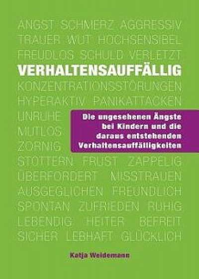 Verhaltensauffallig, Paperback/Katja Weidemann