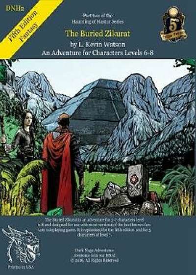 Dnh2 - The Buried Zikurat - A Fifth Edition Adventure, Paperback/L. Kevin Watson