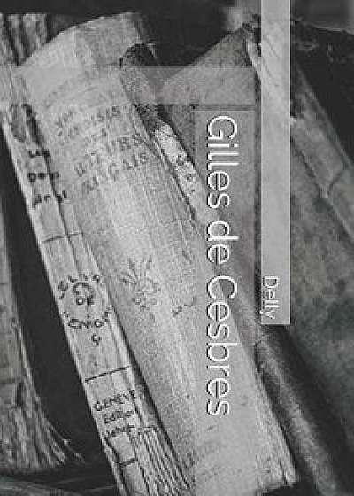 Gilles de Cesbres, Paperback/Delly
