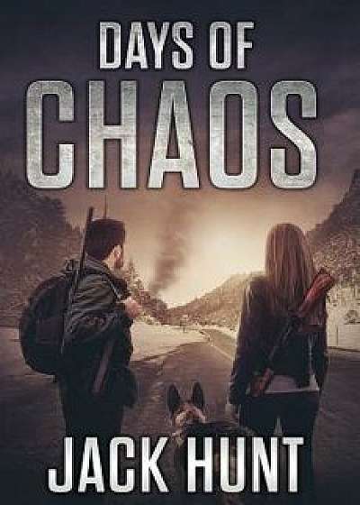 Days of Chaos, Paperback/Jack Hunt