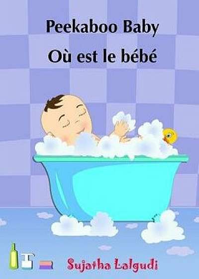Children's Book in French: Peekaboo Baby - O, Paperback/Sujatha Lalgudi