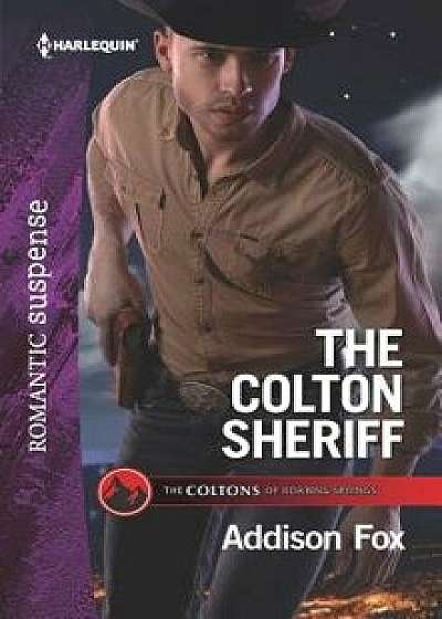 The Colton Sheriff/Addison Fox