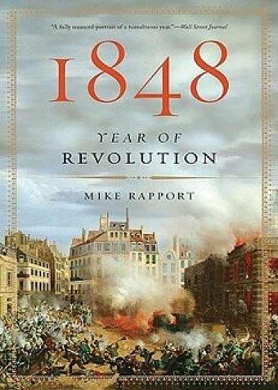 1848: Year of Revolution, Paperback/Mike Rapport
