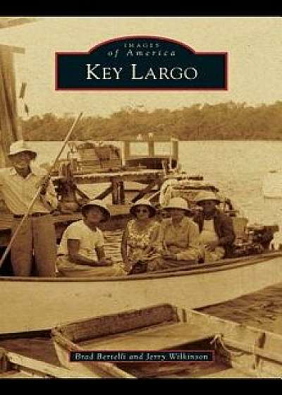 Key Largo, Hardcover/Brad Bertelli