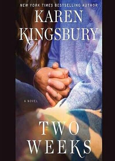 Two Weeks/Karen Kingsbury