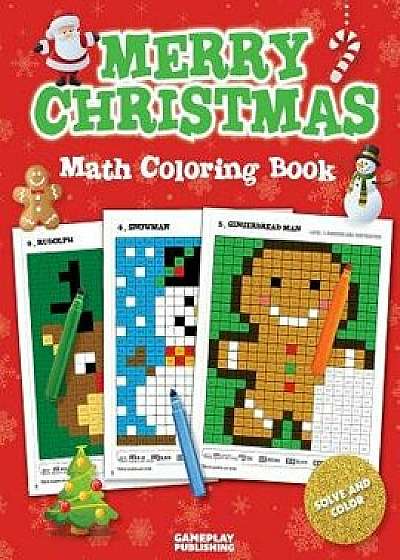 Merry Christmas Math Coloring Book, Paperback/Gameplay Publishing