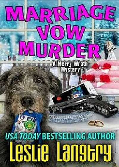 Marriage Vow Murder, Paperback/Leslie Langtry