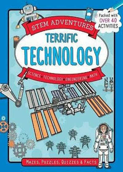 Stem Adventures: Terrific Technology, Paperback/Claire Sipi